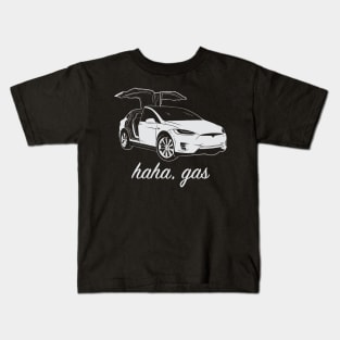 Haha, Gas - Tesla Model X - Elon Musk Kids T-Shirt